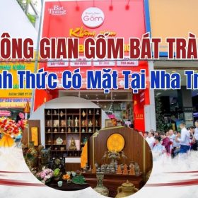 Không Gian Gốm Bát Tràng Nha Trang